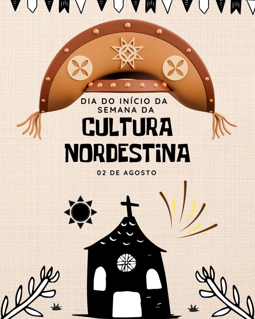 Dia do início da Semana da Cultura Nordestina - Datas 02 de Agosto 2024 Foz em Destaque