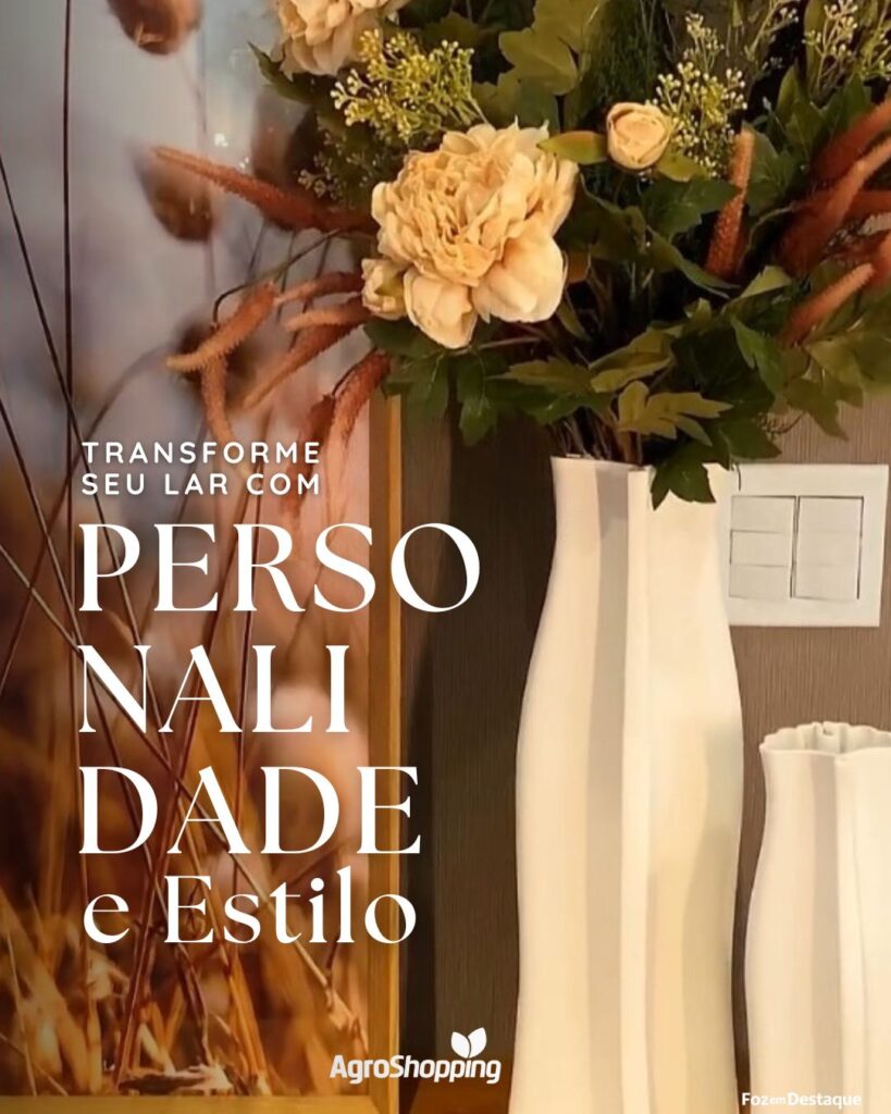 Home Decor com Estilo e Personalidade na AgroShopping