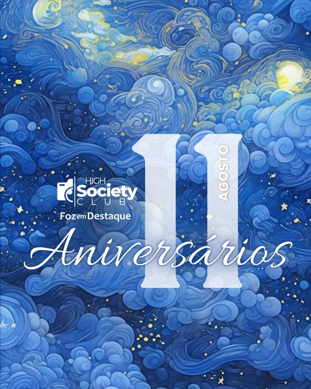 Aniversários 11 de Agosto 2024 Aniversários 11 de Agosto 2024 High Society Club Foz em Detaque - Conheça quem são e comemore com os aniversariantes homenageados hoje...