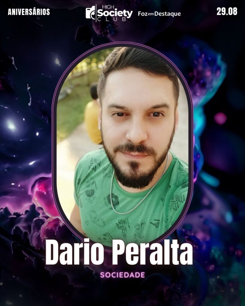 Dario Peralta
Aniversários 29 de Agosto 2024 Foz em Destaque High Society Club
