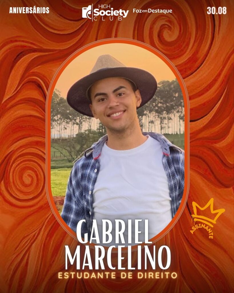 Gabriel Marcelino
Estudante de Direito
HIGH SOCIETY CLUB
Foz em Destaque High Society Club