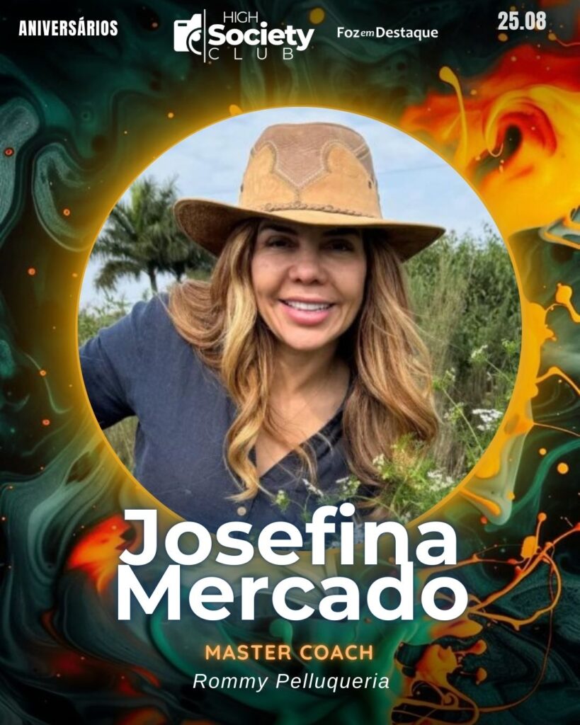 Josefina Mercado - Master Coach - Rommy Pelluqueria
Aniversários 25 de Agosto 2024 High Society Club Foz em Destaque