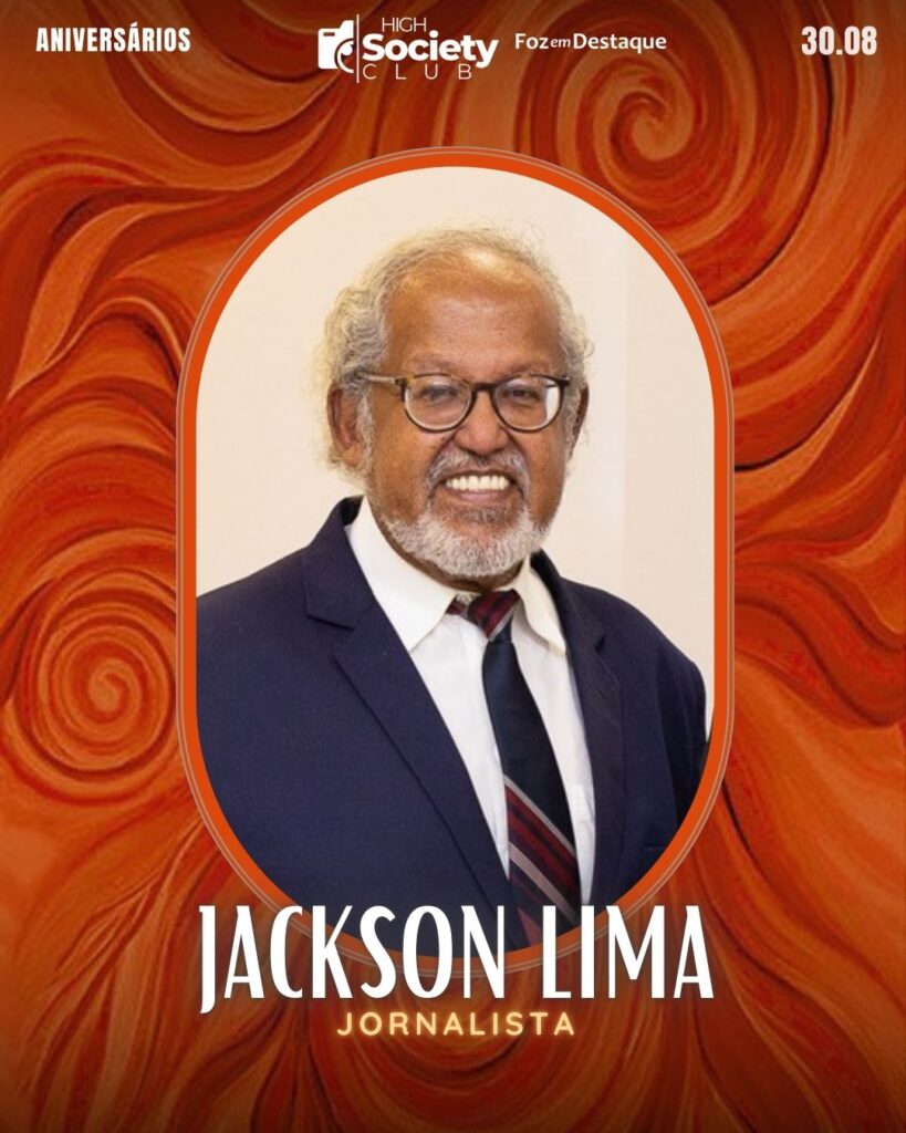 Jackson Lima
Jornalista
Foz em Destaque High Society Club
Aniversários 30 de Agosto 2024 Foz em Destaque High Society Club