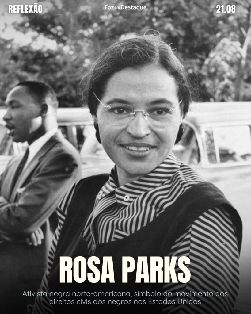 Rosa Parks - Ativista negra norte-americana, símbolo do movimento dos direitos civis dos negros nos Estados Unidos
