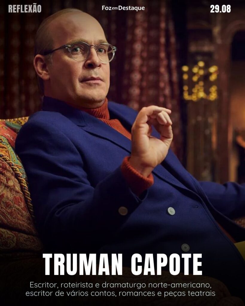 "O fracasso é o condimento que dá sabor a vitória." Truman Capote - Escritor, roteirista e dramaturgo norte-americano, escritor de vários contos, romances e peças teatraisReflexão 29 de Agosto 2024 Foz em Destaque