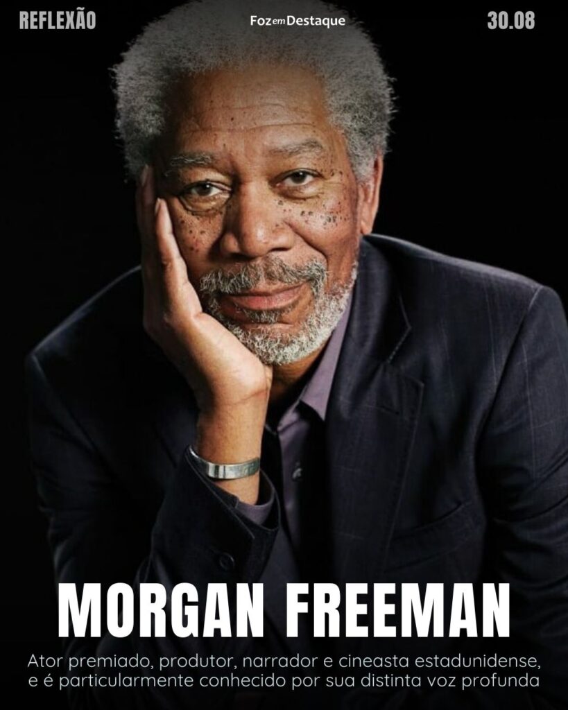 "Um sorriso sincero resolve problemas e o silêncio os evita."
Morgan Freeman - Ator premiado, produtor, narrador e cineasta estadunidense, e é particularmente conhecido por sua distinta voz profunda
Reflexão 30 de Agosto 2024 Foz em Destaque