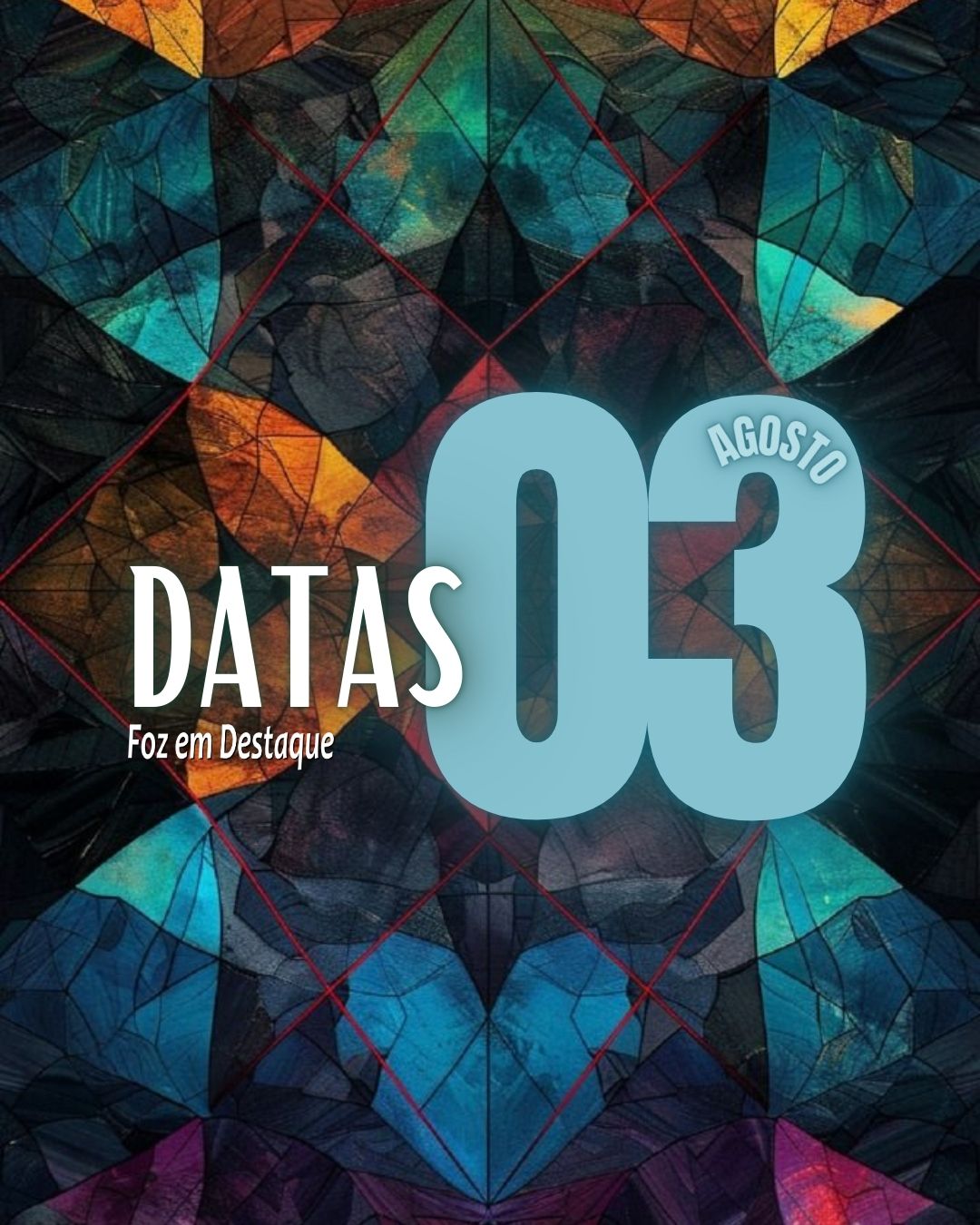 Datas 03 de Agosto 2024 Datas Foz em Destaque 03 de Agosto