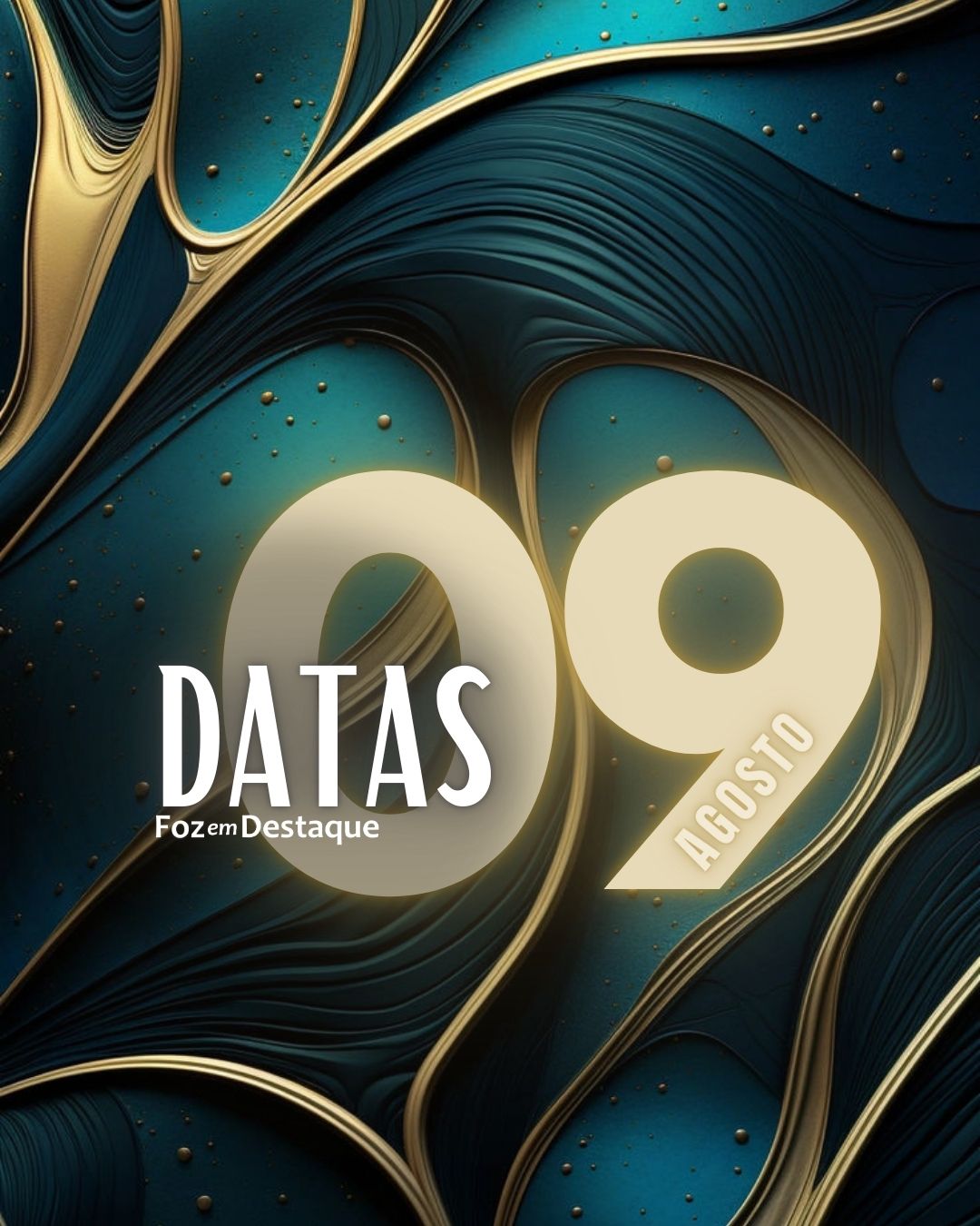 Datas 09 de Agosto 2024 Datas Foz em Destaque