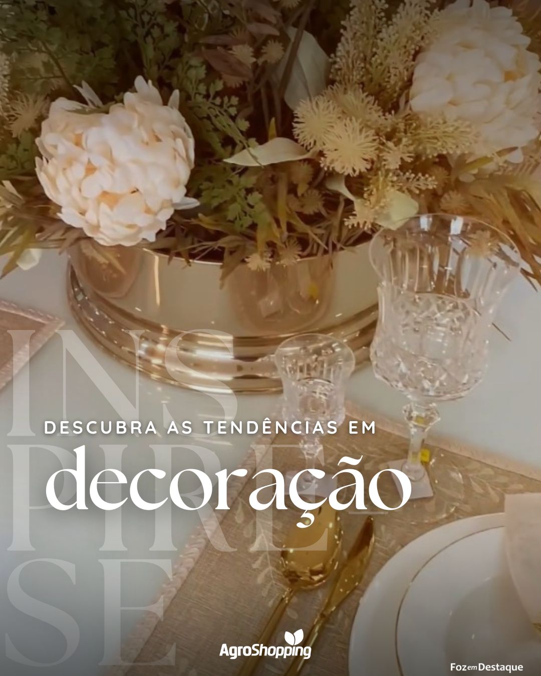 Descubra as tendências em decoração com a AgroShopping merchan - AGRO (1)