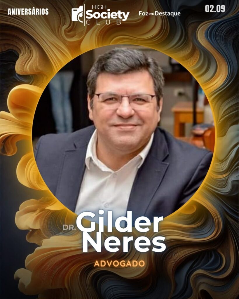 Dr. Gilder Neres - Advogado
Aniversários 02 de Setembro 2024 High Society Club Foz em Destaque