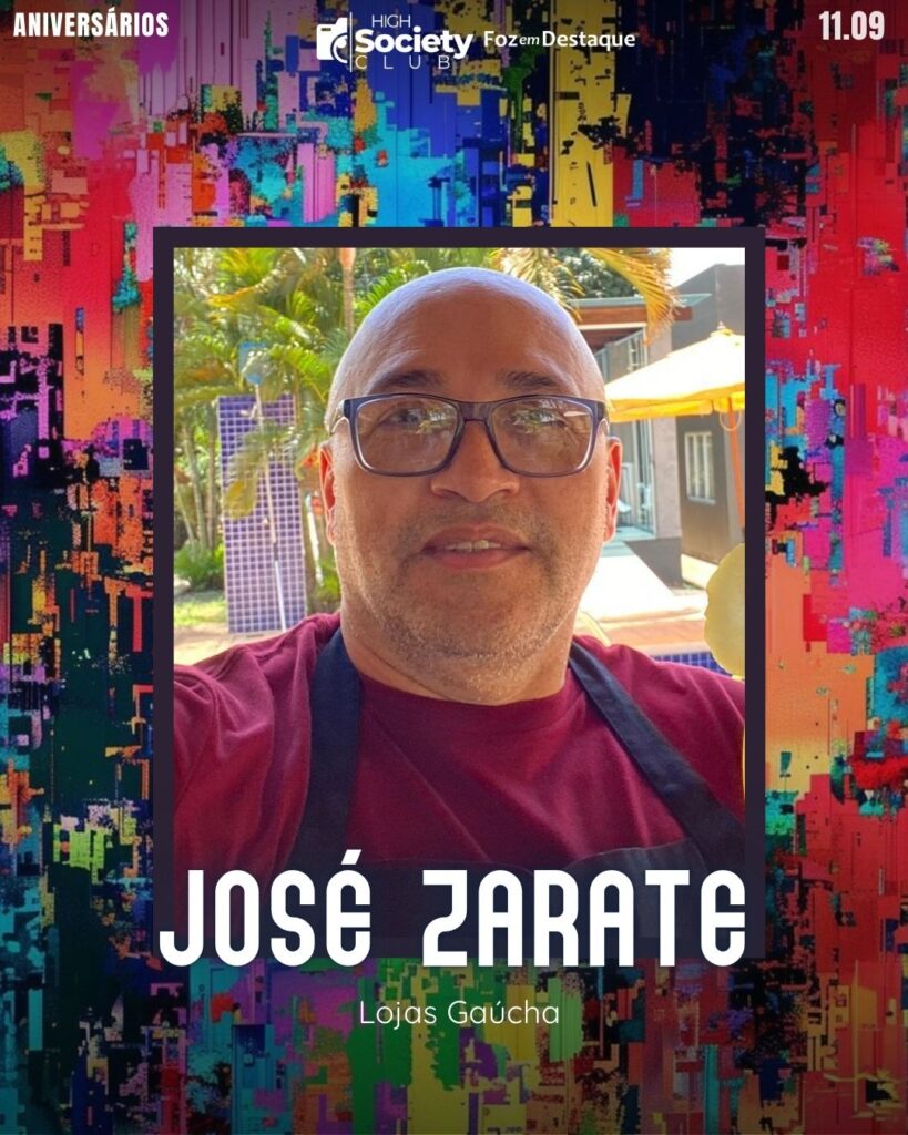 José Zarate
Empresário Lojas Gaúcha
Aniversários 11 de Setembro 2024