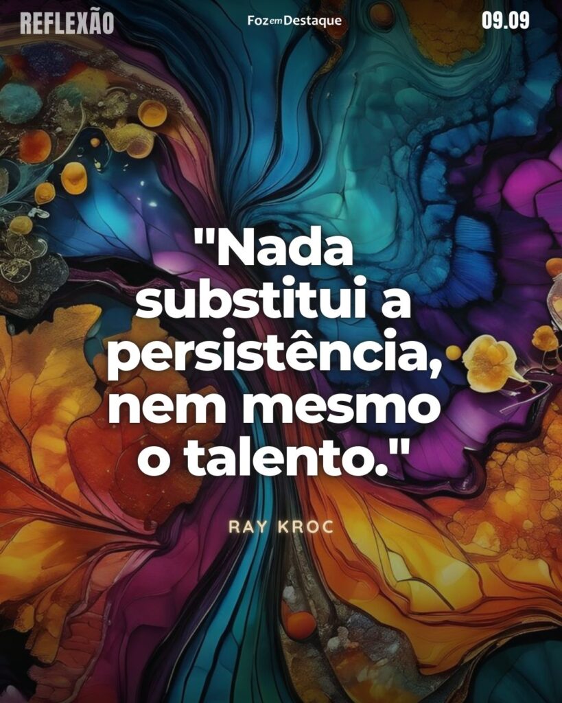 "Nada substitui a persistência, nem mesmo o talento."
Ray Kroc - Empresário norte-americano e comprador da rede de fast-food McDonald's em 1955
Reflexão 09 de Setembro 2024