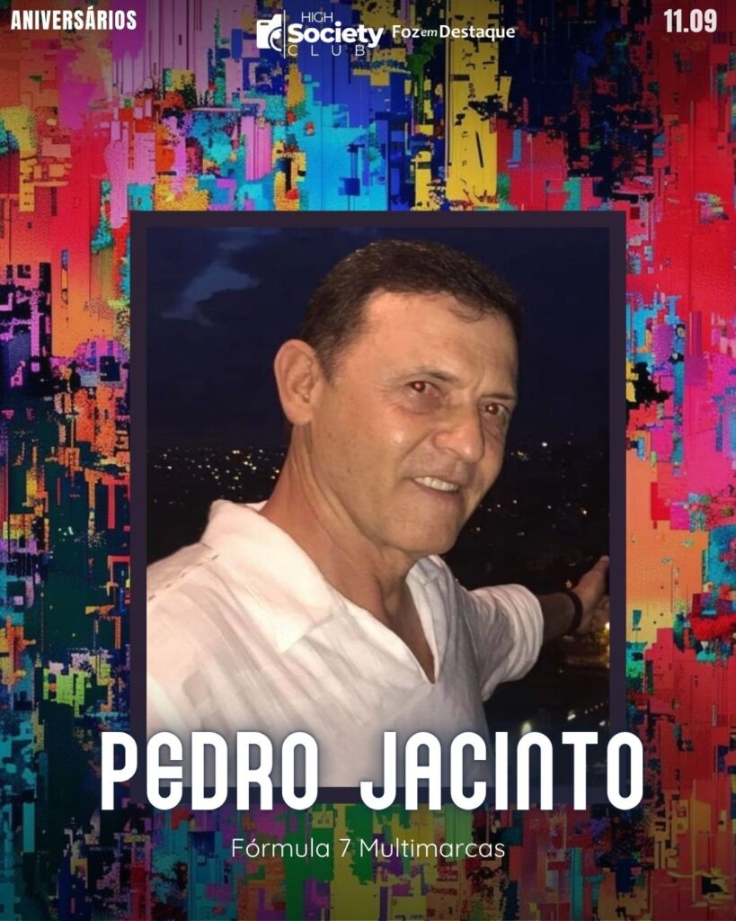 Pedro Jacinto
Empresário
Aniversários 11 de Setembro 2024