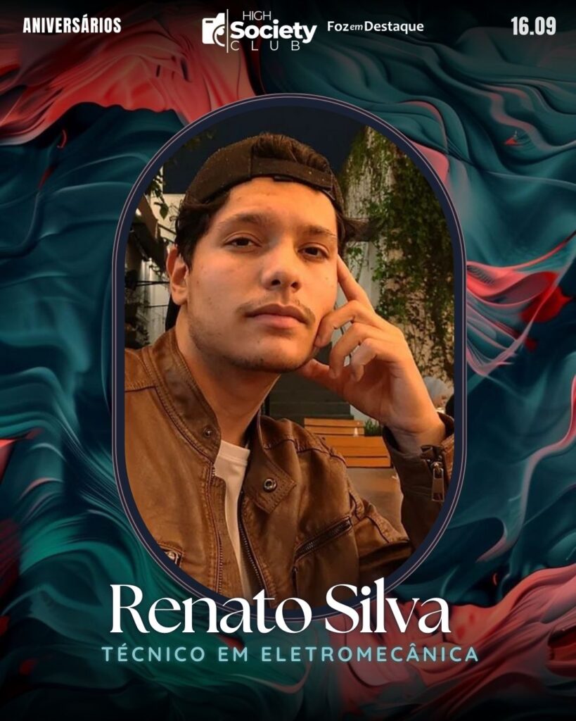 Renato Silva - Técnico em Eletromecânica
Aniversários 16 de Setembro 2024 High Society Club Foz em Destaque