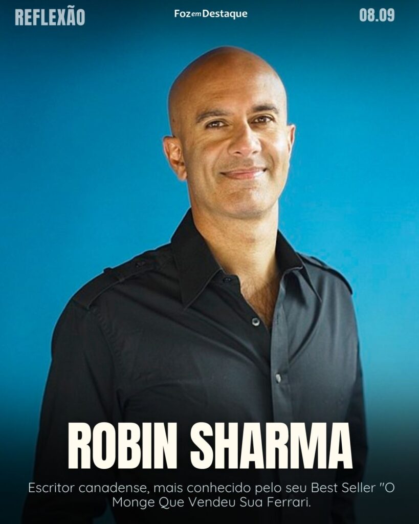 "Os medos que não enfrentamos se tornam nossos limites." 

Robin Sharma - Escritor canadense, mais conhecido pelo seu Best Seller "O Monge Que Vendeu Sua Ferrari".
Reflexão 08 de Setembro 2024 Foz em Destaque