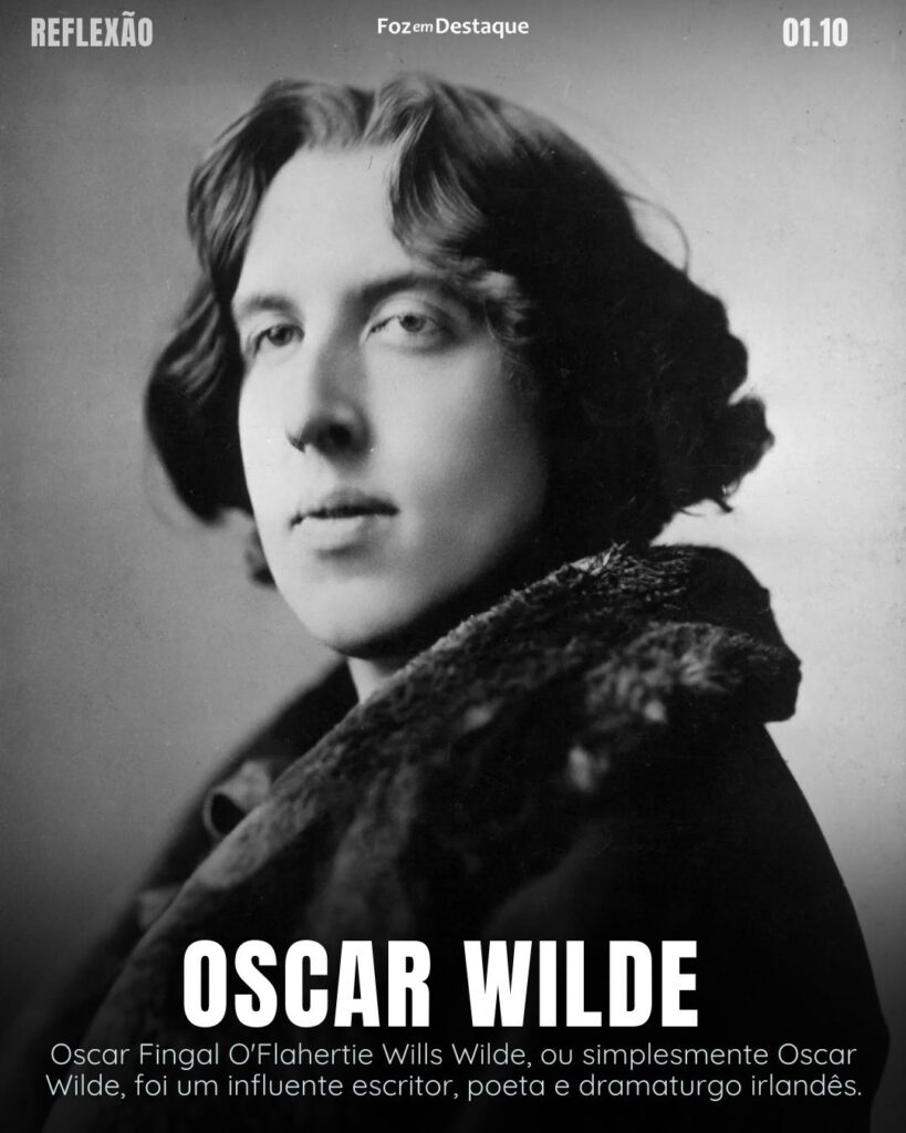 "Seja você mesmo. Todas as outras personalidades já têm dono." 

Oscar Wilde - Oscar Fingal O'Flahertie Wills Wilde, ou simplesmente Oscar Wilde, foi um influente escritor, poeta e dramaturgo irlandês.
Reflexão 01 de outubro