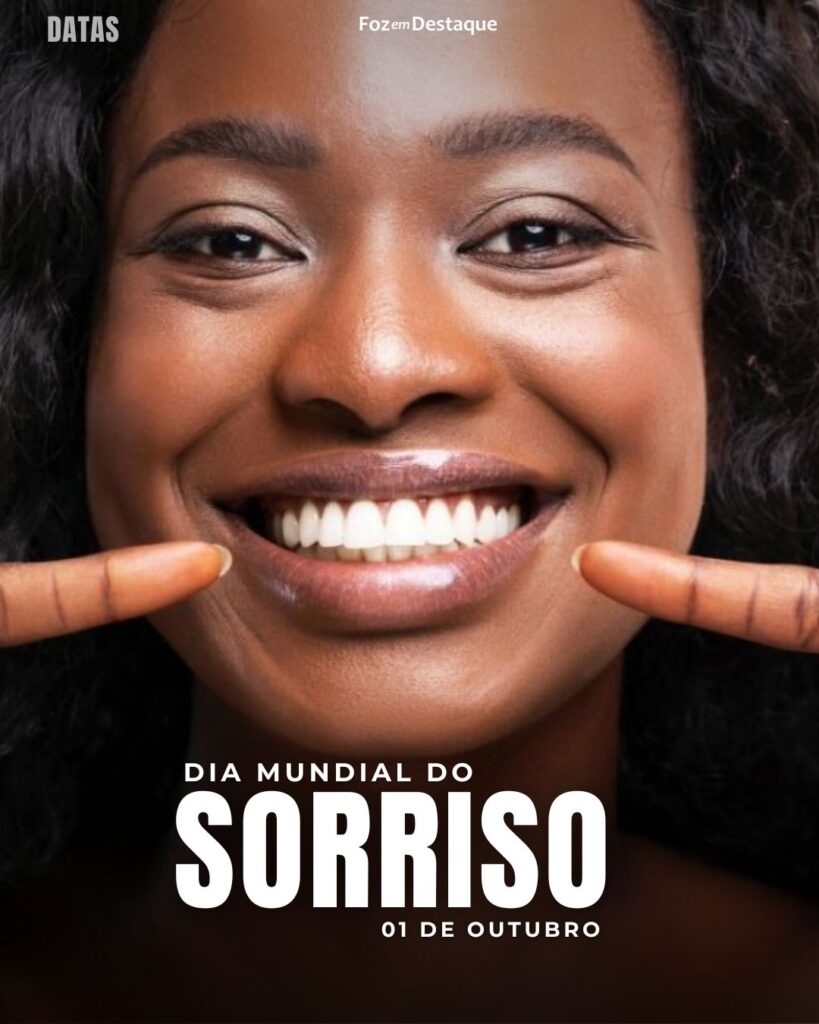 Dia Mundial do Sorriso
Datas 01 de outubro 2024