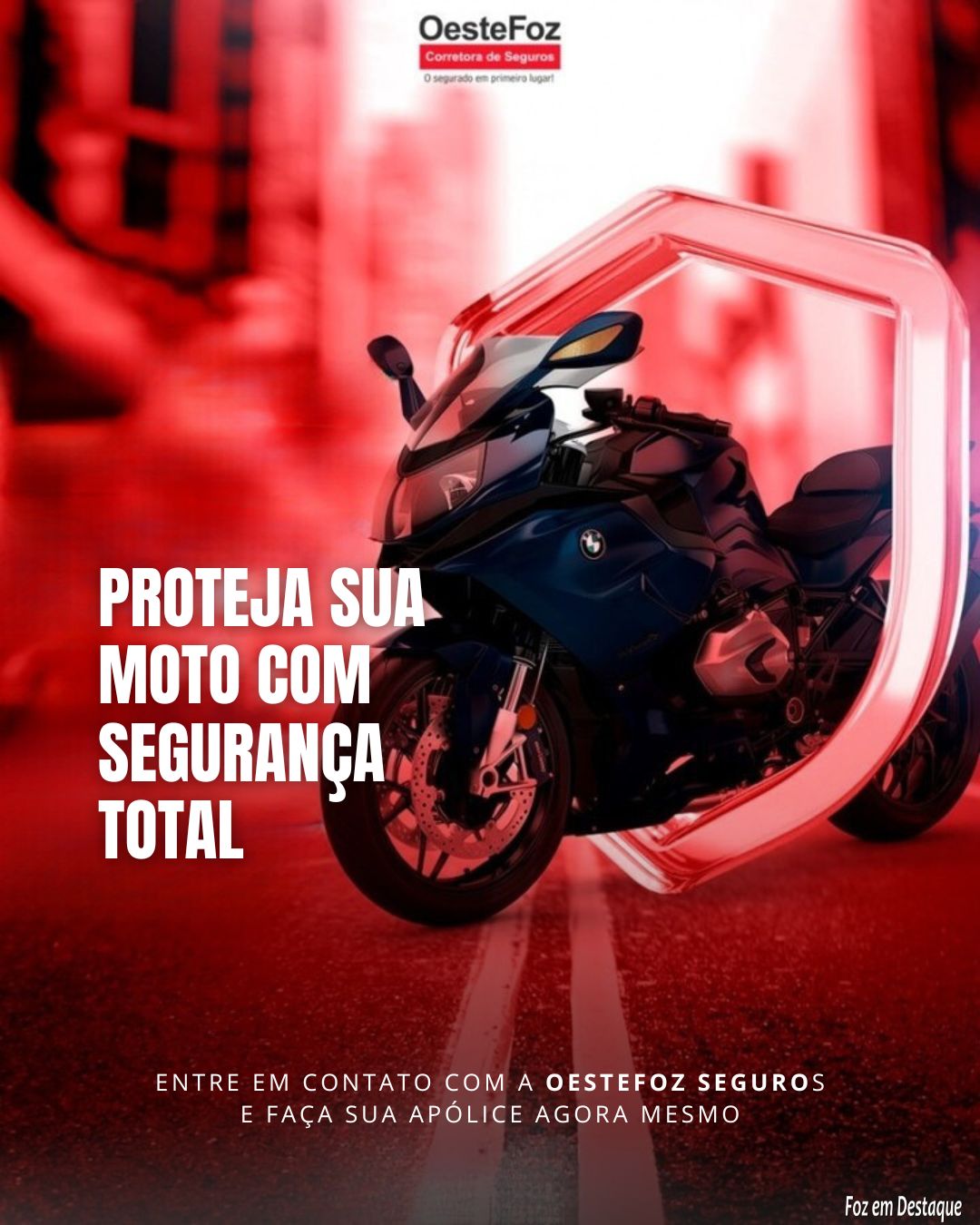 Proteja Sua Moto com Segurança Total com a OesteFoz! merchan - oestefoz (1)