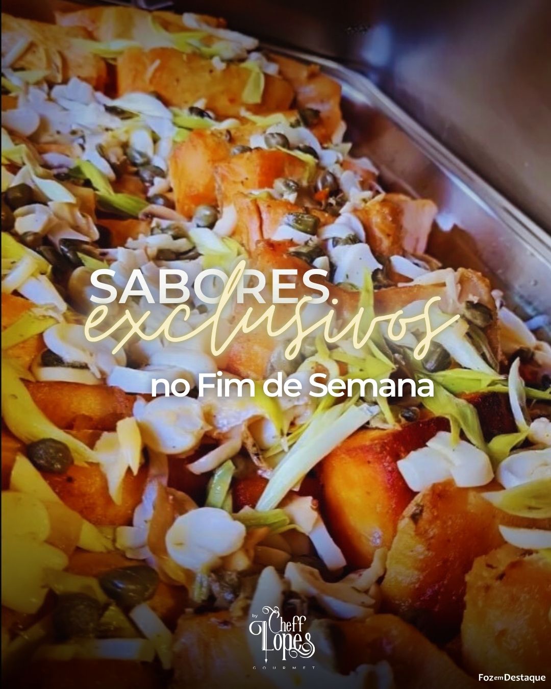 Sabores Exclusivos no Fim de Semana no Cheff Lopes Gourmet publi- cheff