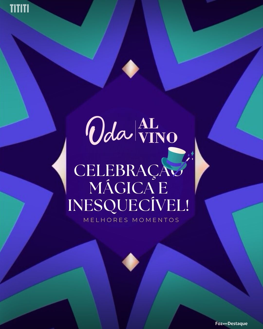 Oda al Vino 2024: Celebração Mágica e Inesquecível! tititi- OAV