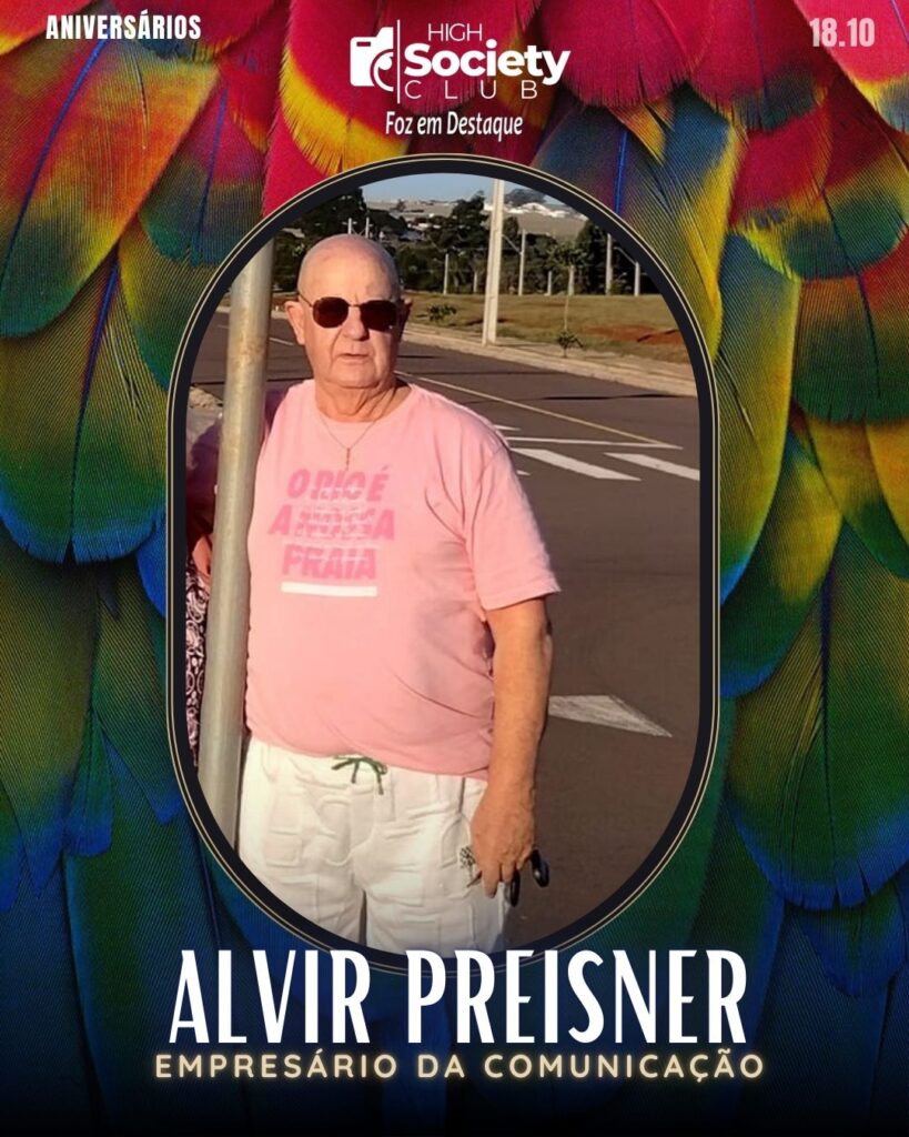 Alvir Preisner - Empresário da Comunicação
High Society Club Foz em Destaque "Sua vida mais divertida..."