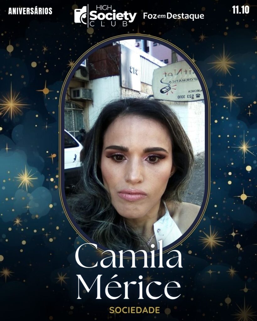 Camila Mérice
High Society Club Foz em Destaque