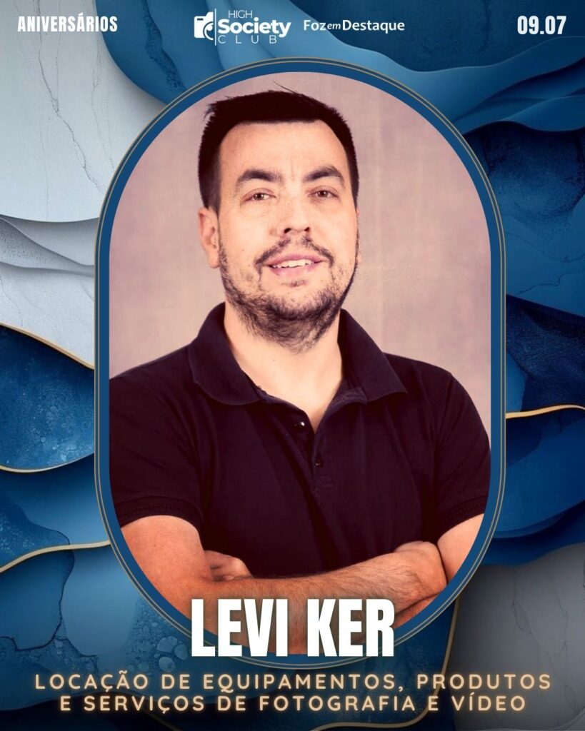 Levi Ker - Locação de Equipamentos, Produtos e Serviços de Fotografia e Vídeo
Aniversários 15 de outubro 2024 High Society Club Foz em Destaque