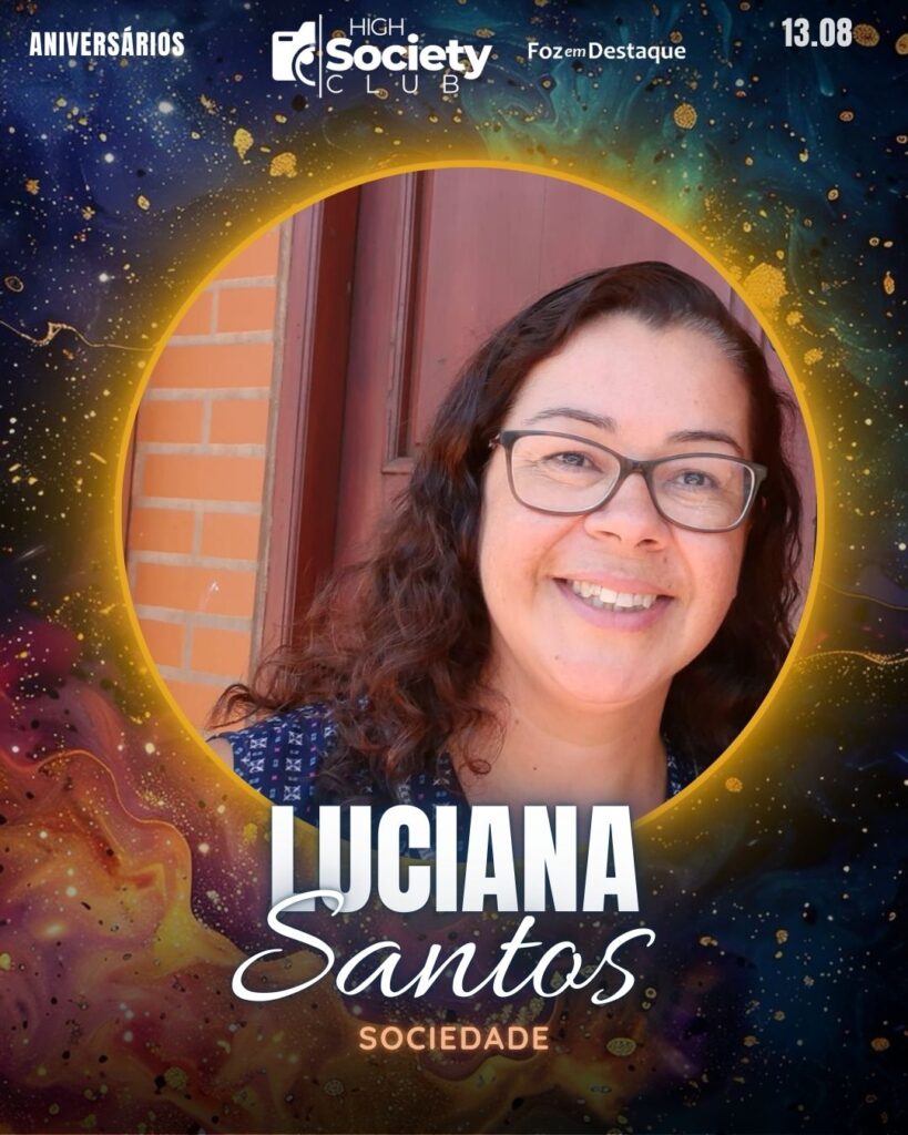 Luciana Santos
High Society Club Foz em Destaque