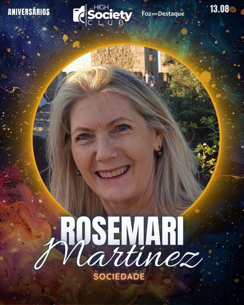Rosemari Martinez
Aniversários 13 de outubro 2024 High Society Club Foz em Destaque