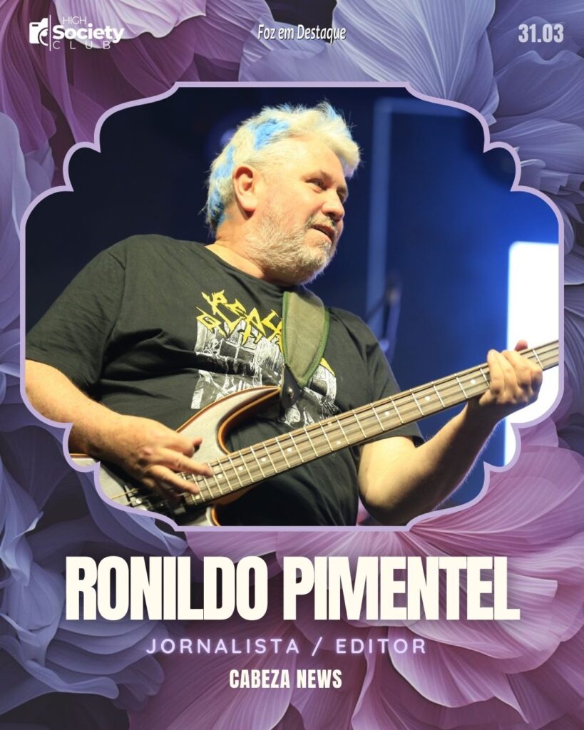 Ronildo Pimentel - Jornalista / Editor - Cabeza News
Aniversários 22 de outubro 2024 High Society Club Foz em Destaque "Sua vida mais divertida..."