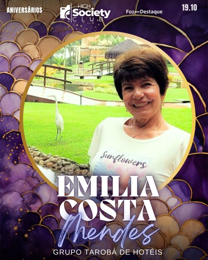 Emilia Costa Mendes - Grupo Tarobá de Hotéis
Aniversários 19 de outubro 2024 High Society Club Foz em Destaque
