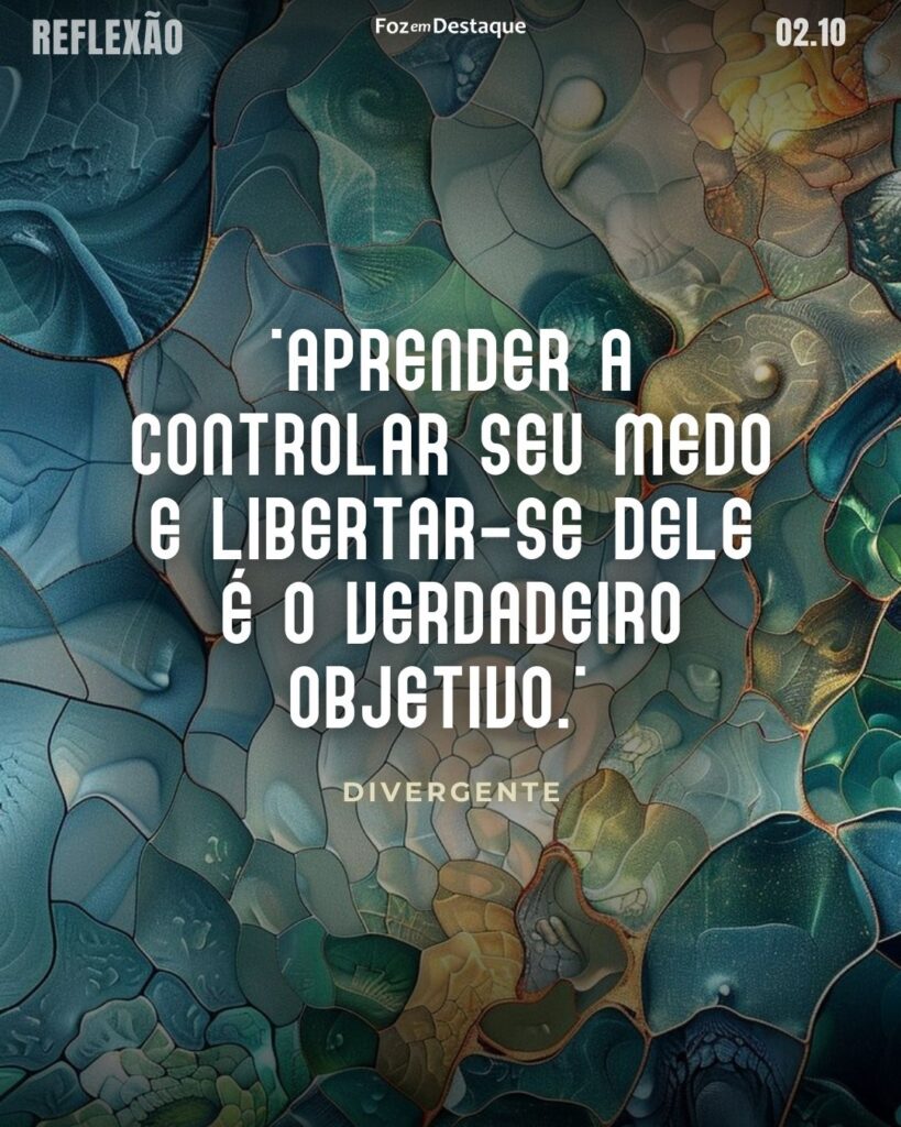 "Aprender a controlar seu medo e libertar-se dele é o verdadeiro objetivo." Divergente - Filme de ação e ficção científica norte-americano, dirigido por Neil Burger, baseado no livro homônimo de Veronica Roth.
Reflexão 02 de outubro