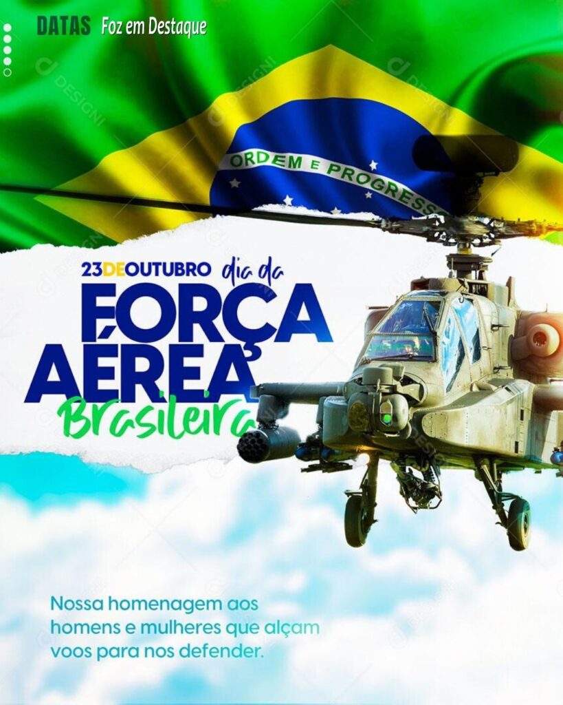 Dia da Força Aérea Brasileira
Datas 23 de outubro 2024 Foz em Destaque