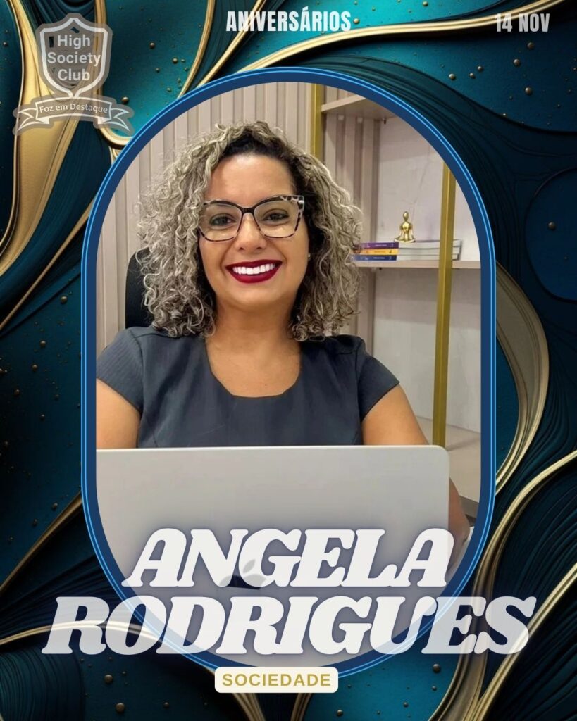 Angela Rodrigues - Ortoplan Porto Meira
High Society Club Foz em Destaque "Sua vida mais divertida..."