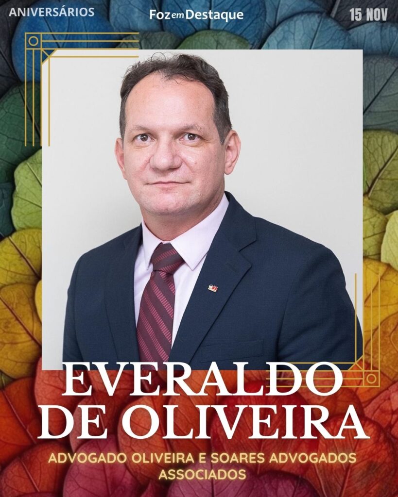 Dr Everaldo de Oliveira - Advogado - Oliveira e Soares Advogados Associados
Aniversários 15 de Novembro 2024 High Society Club Foz em Destaque