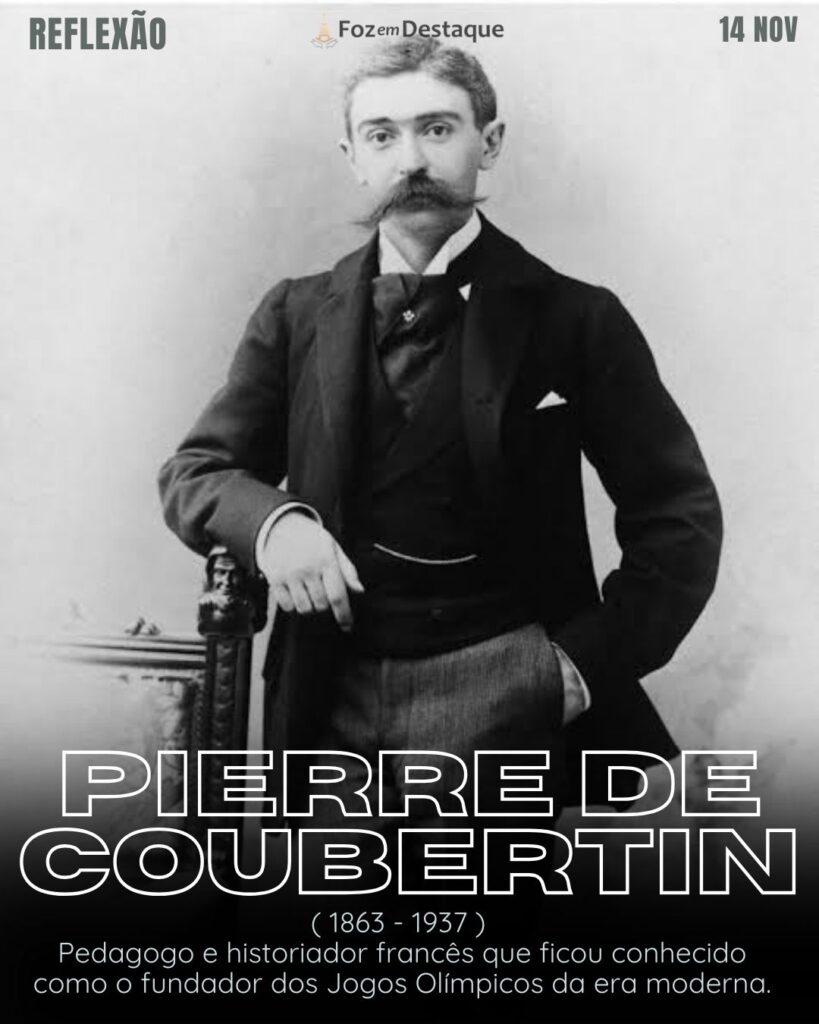 "O importante não é a vitória, mas a luta. O essencial é não se deixar vencer jamais."
(Pierre de Coubertin)
Reflexão 14 de novembro 2024 Foz em Destaque - "Sua vida mais divertida!!!"