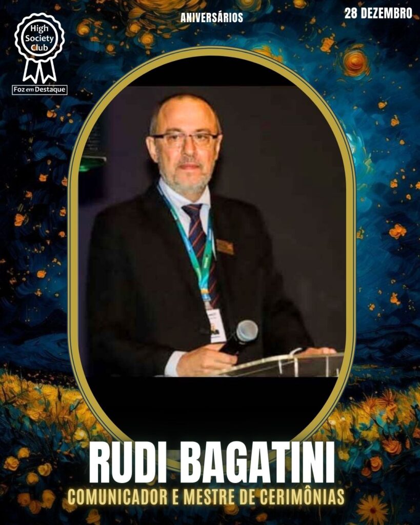 Rudi Bagatini -
Comunicador - Mestre de Cerimônias
Aniversários 28 de Dezembro 2024 Foz em Destaque High Society Club