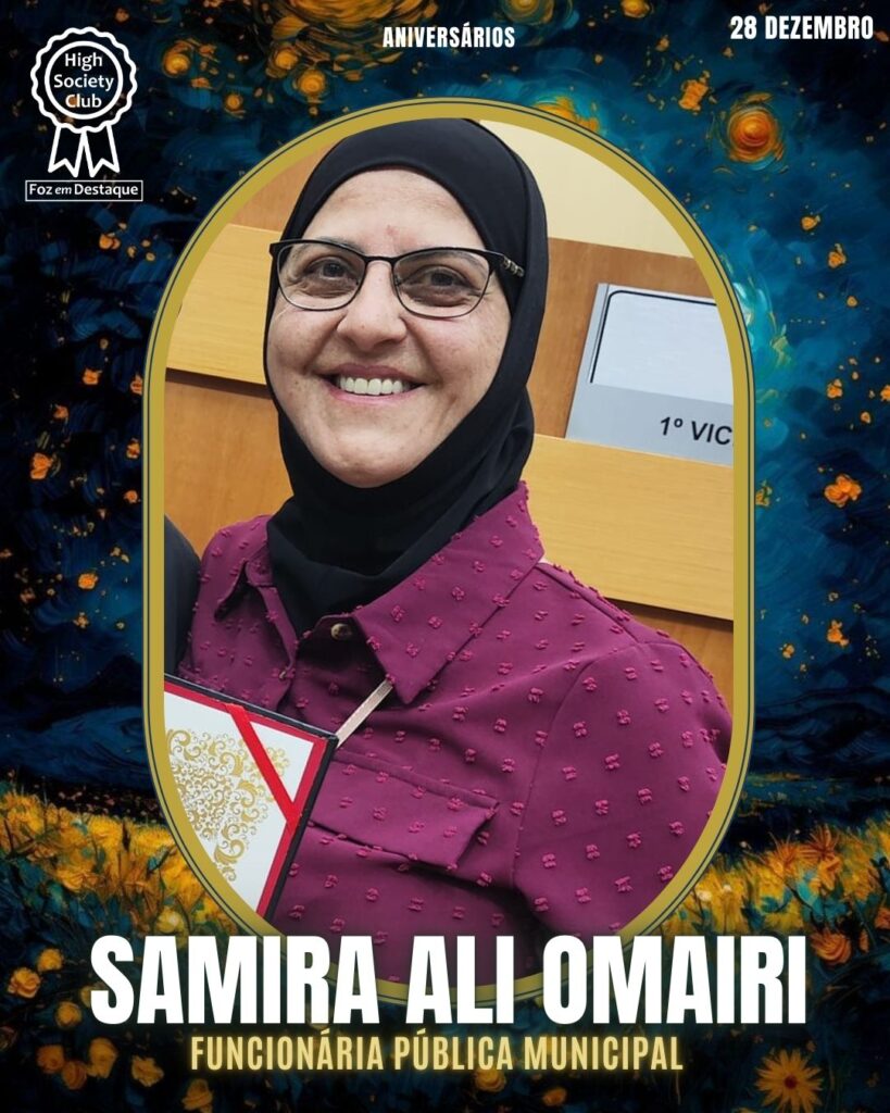 Samira Ali Omairi - Funcionária Pública - Prefeitura Municipal de Foz do Iguaçu
Aniversários 28 de Dezembro 2024 Foz em Destaque High Society Club