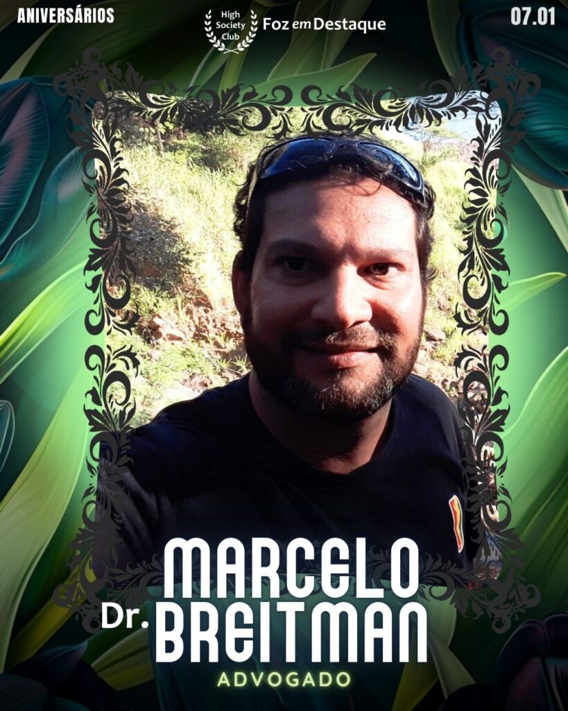 Dr. Marcelo Breitman -
Advogado
Foz em Destaque High Society Club
