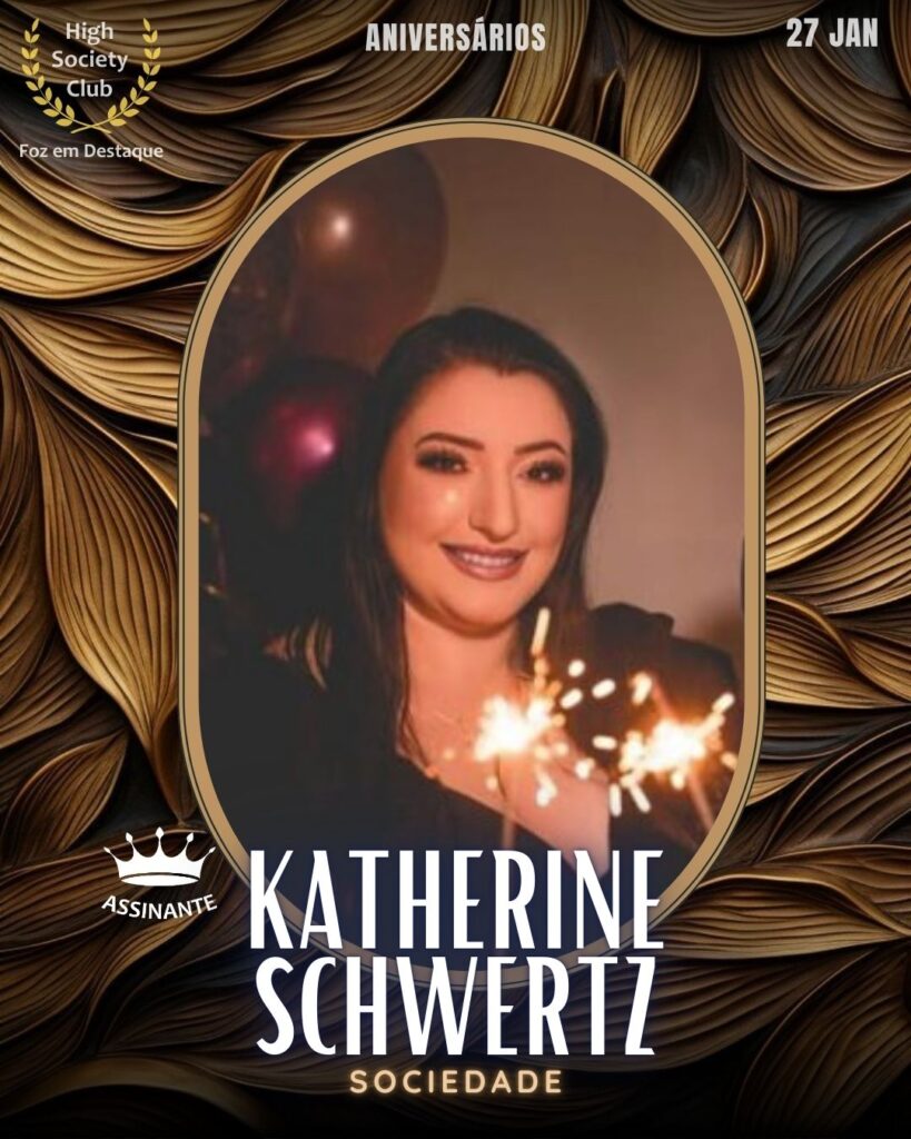 Katherine Schwertz
Sociedade
HIGH SOCIETY CLUB
Foz em Destaque High Society Club