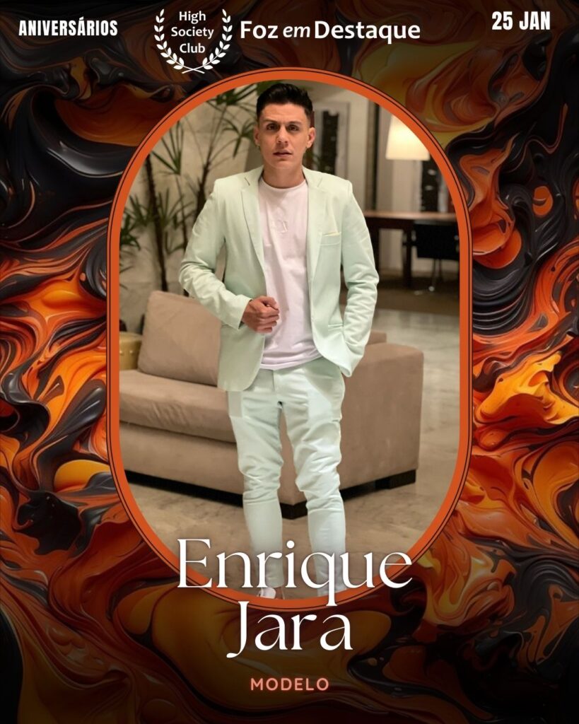 Enrique Jara - Modelo
Foz em Destaque High Society Club