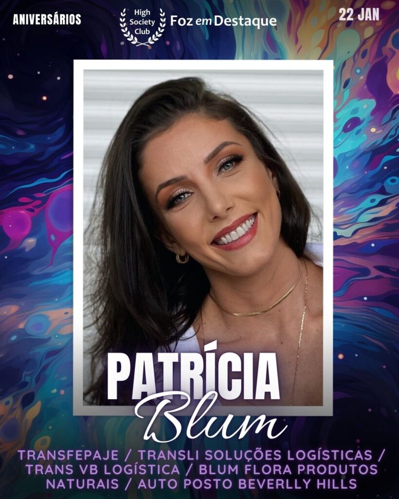 Patrícia Blum
Sociedade
Transfepaje / Transli Soluções Logísticas / Trans VB Logística / Blum Flora Produtos Naturais / Auto Posto Beverlly Hills