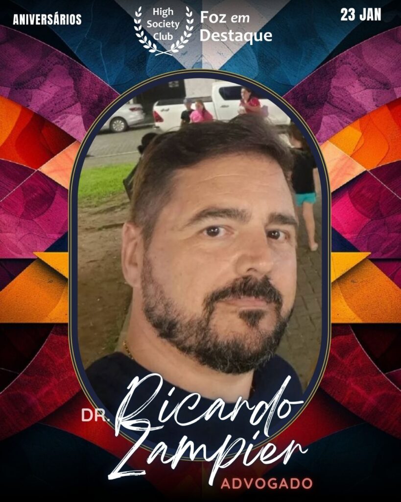 Dr. Ricardo Zampier -
Advogado
Foz em Destaque High Society Club