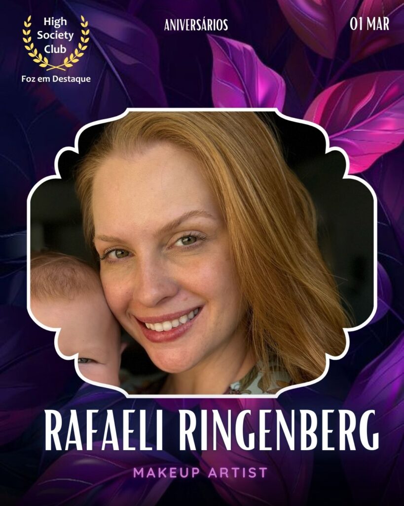 Rafaeli Ringenberg
Makeup Artist
Aniversários 01 Março 2025 Foz em Destaque High Society Club