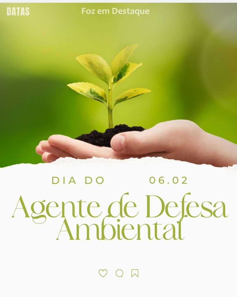 Dia do Agente de Defesa Ambiental - Dia Internacional da Tolerância Zero à Mutilação Genital Feminina
Datas 06 de Fevereiro 2025 Foz em Destaque "Sua Vida mais divertida"