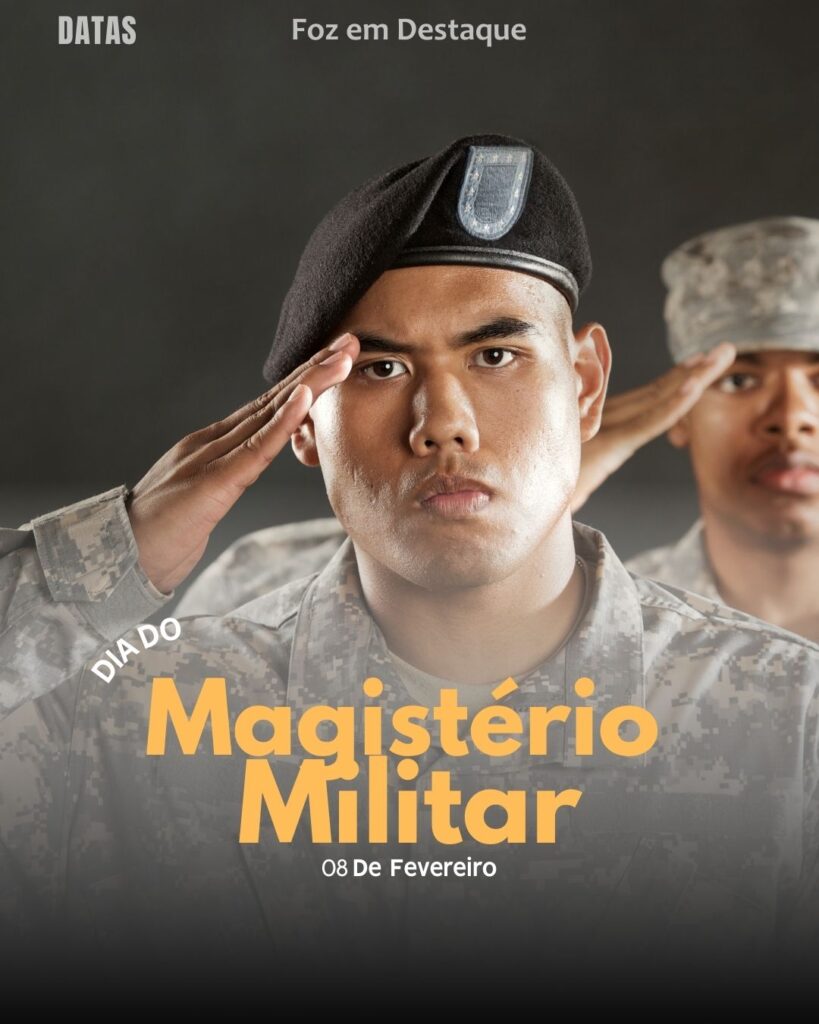 Dia do Magistério Militar
Datas 08 de Fevereiro 2025 Foz em Destaque "Sua Vida mais divertida"