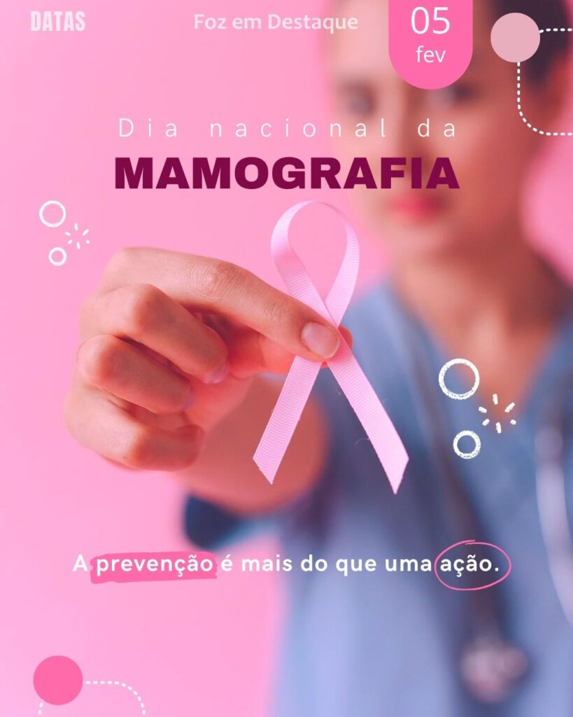 Dia do Datiloscopista - Dia Nacional da Mamografia - Dia do Dermatologista
Datas 05 de Fevereiro 2025 Foz em Destaque "Sua Vida mais divertida"
