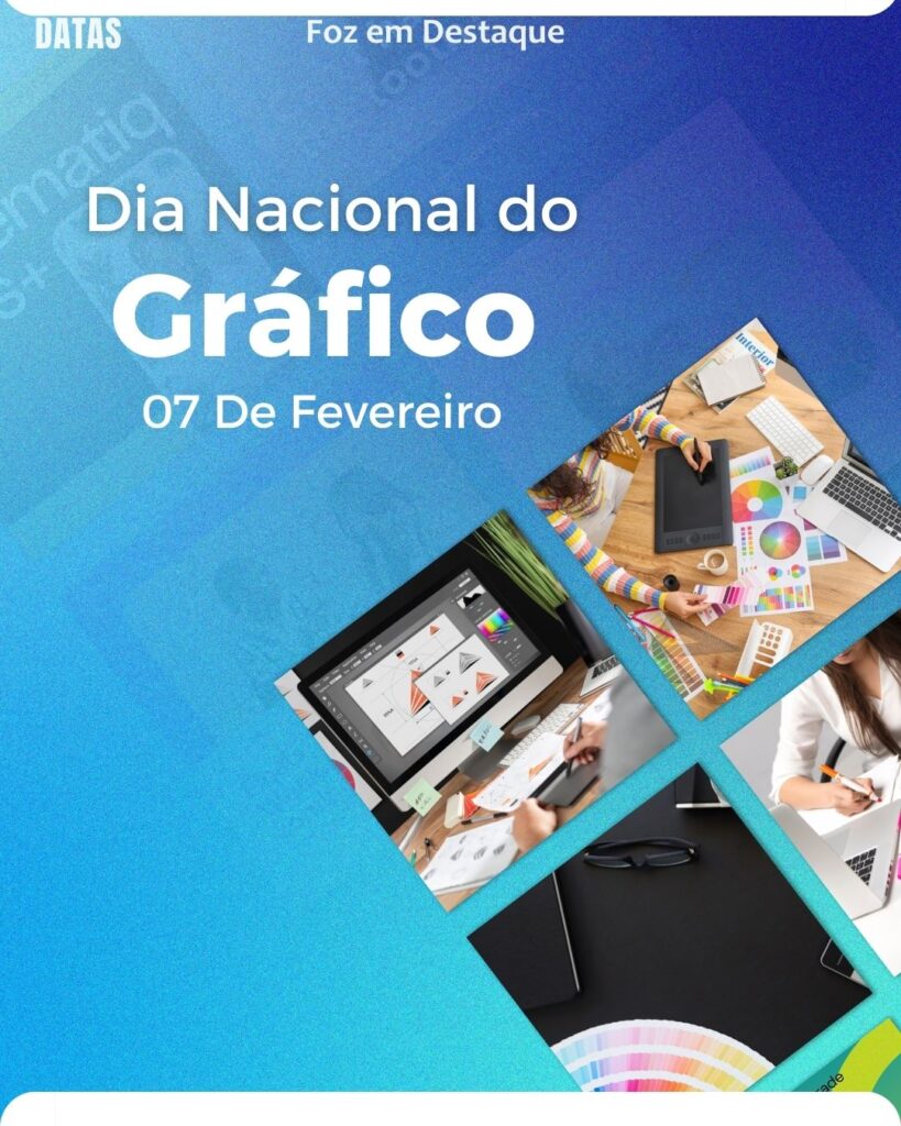Dia Nacional de Luta dos Povos Indígenas - Dia Nacional do Gráfico
Datas 07 de Fevereiro 2025 Foz em Destaque "Sua Vida mais divertida"
