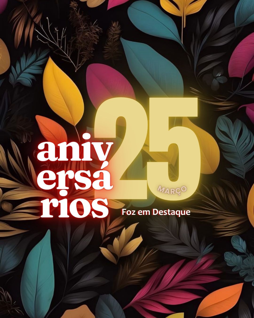 Aniversários 25 de Março 2025 10