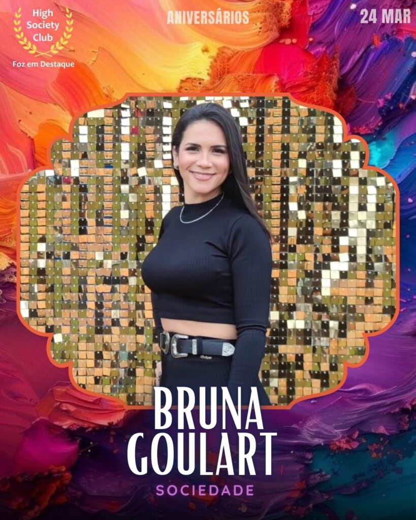 Bruna Goulart
Sociedade
Foz em Destaque High Society Club
